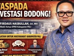 Maraknya Praktik Investasi Bodong. Firdaus Hasbullah Waka DPRD PALI Himbau Empat Poin Penting